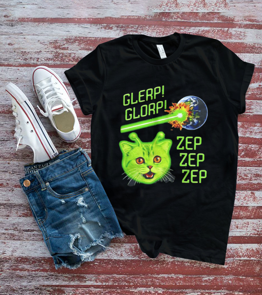 Glerp Glorp Cat Alien Zep Zep Zep Earth Laser Explosion T-Shirt