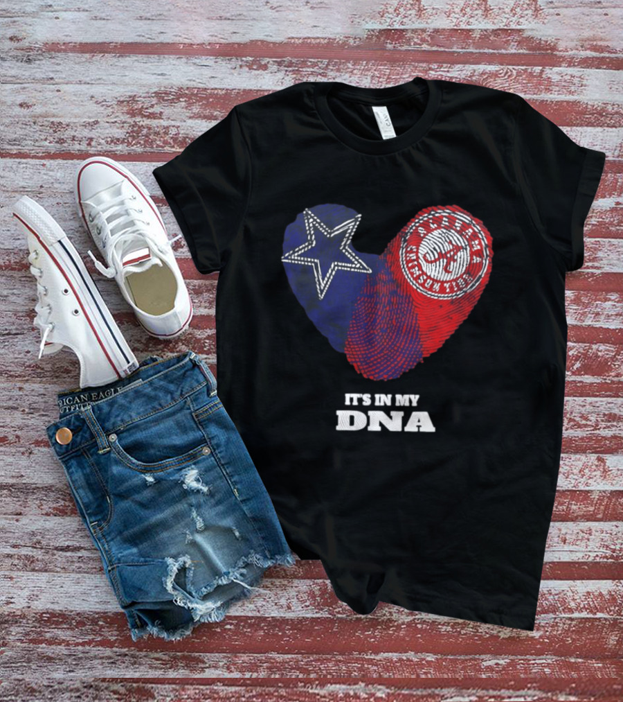 Dallas Cowboys Star And Atlanta Braves Heart It's In My DNA T-Shirt