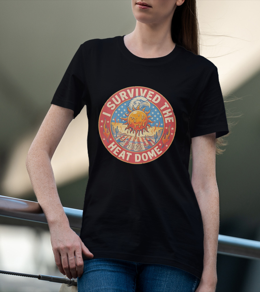 I Survived The 2026 Heat Dome Eagle And Melting Sun Southwest Desert Cactus Flames T-Shirt