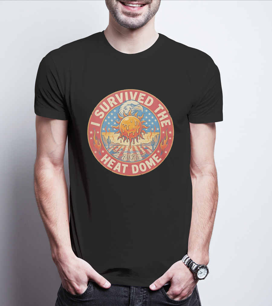 I Survived The 2026 Heat Dome Eagle And Melting Sun Southwest Desert Cactus Flames T-Shirt