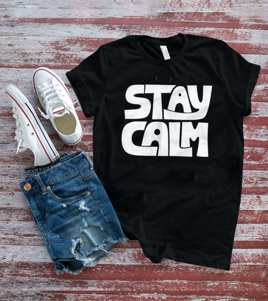 Stay Calm Text Bold Bubble Letters T-Shirt