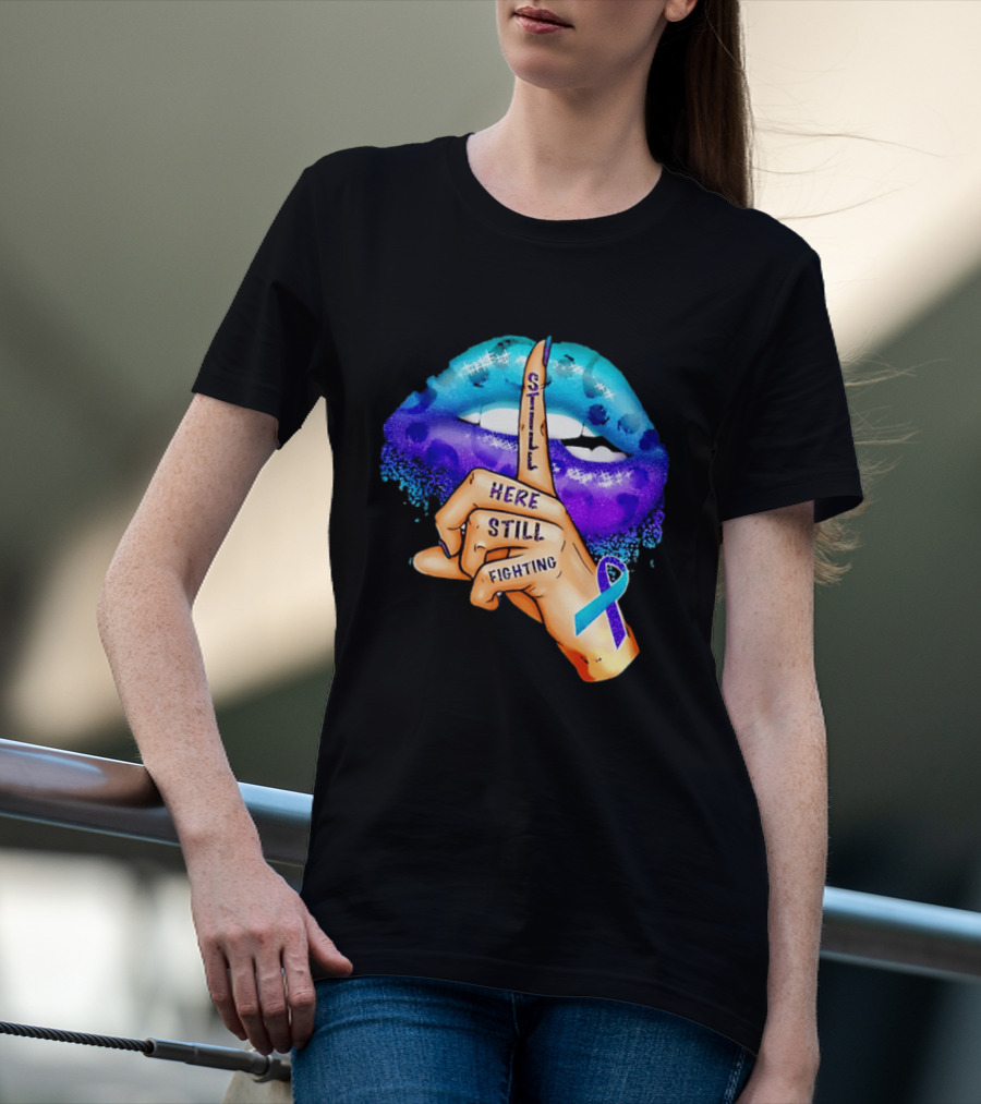 Teal Purple Ribbon Awareness Still Here Still Fighting T-Shirt