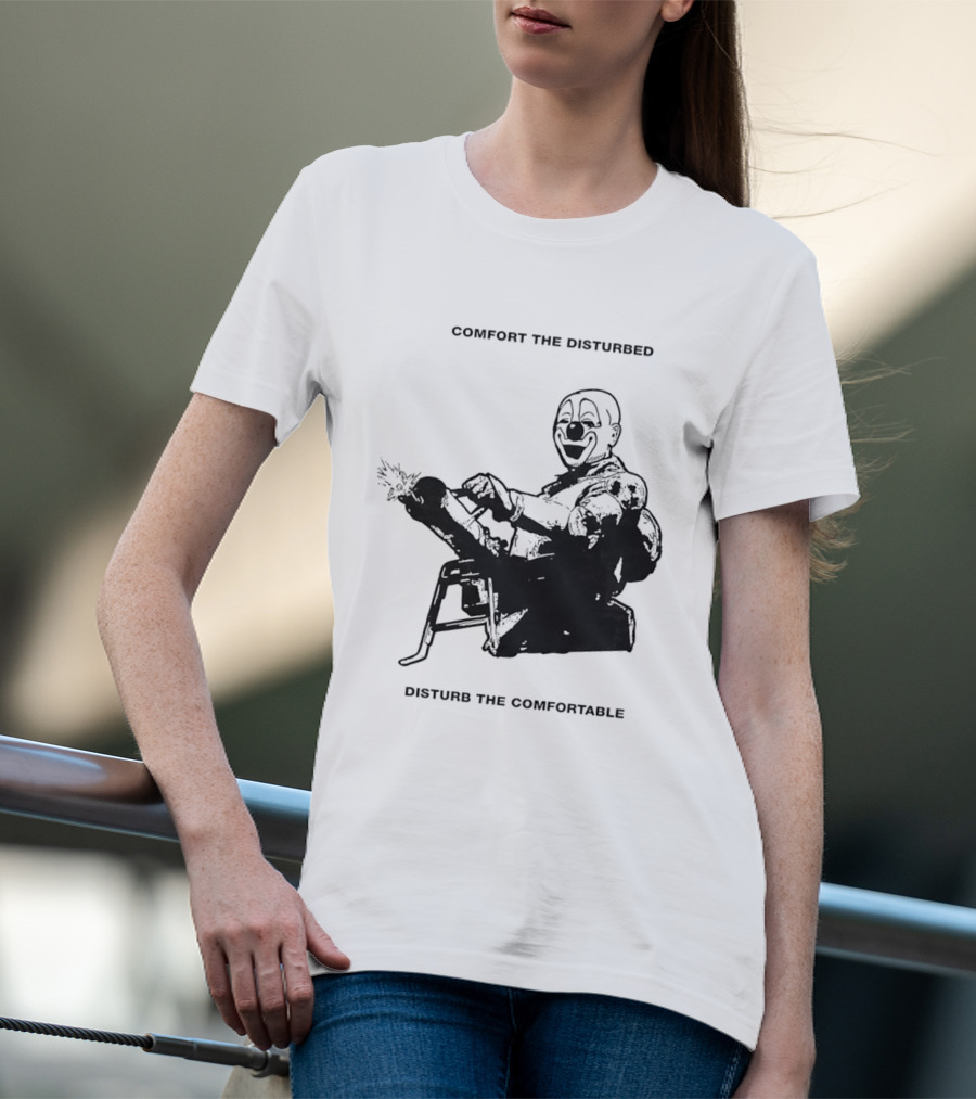 Comfort The Disturbed Disturb The Comfortable Clown With Chaotic Cannon T-Shirt