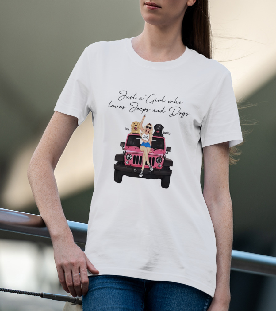 Just A Girl With Joy And Lucky Enjoying Jeeps And Dogs T-Shirt