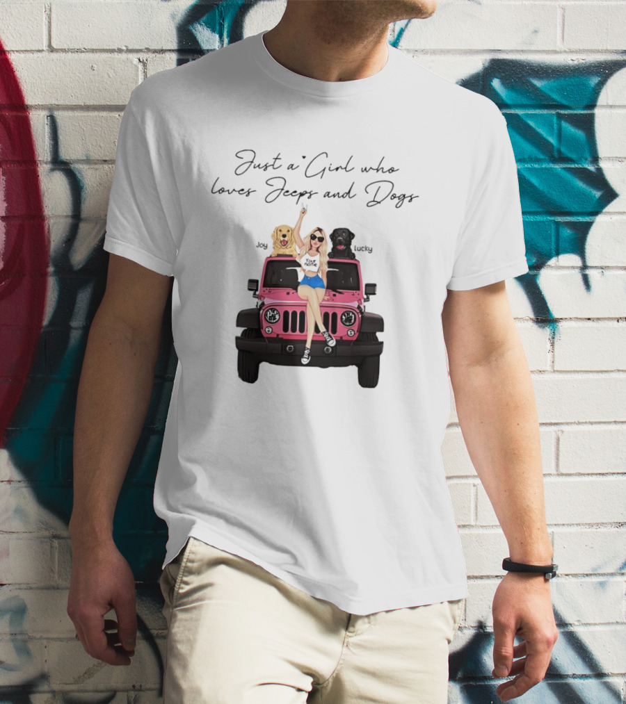 Just A Girl With Joy And Lucky Enjoying Jeeps And Dogs T-Shirt