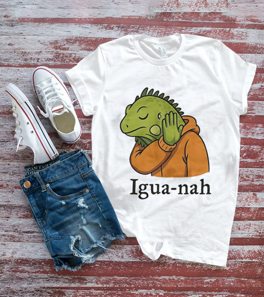 Iguana Igua Nah Meme T-Shirt