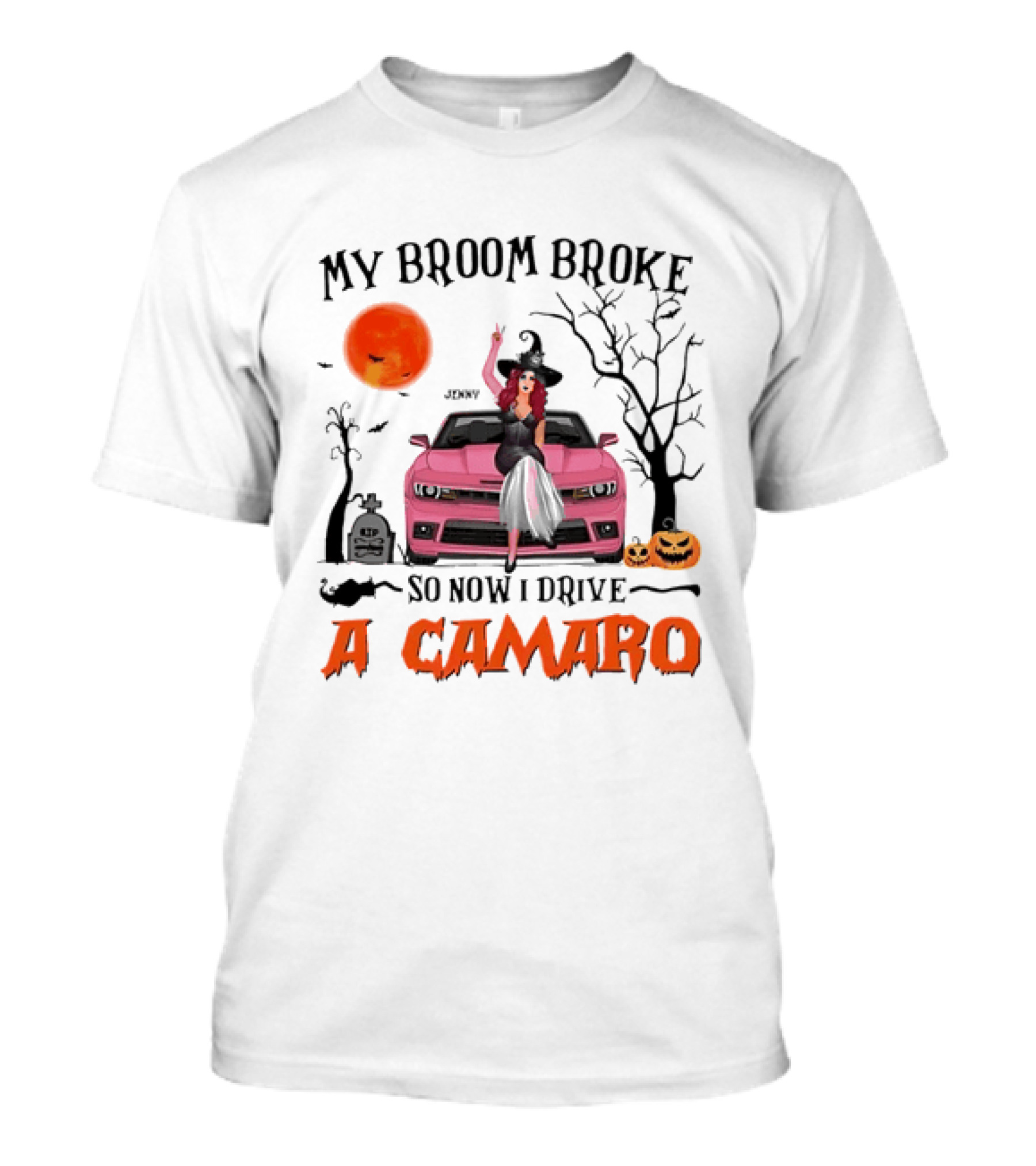 My Broom Broke So Now I Drive A Camaro Halloween Witch T-Shirt