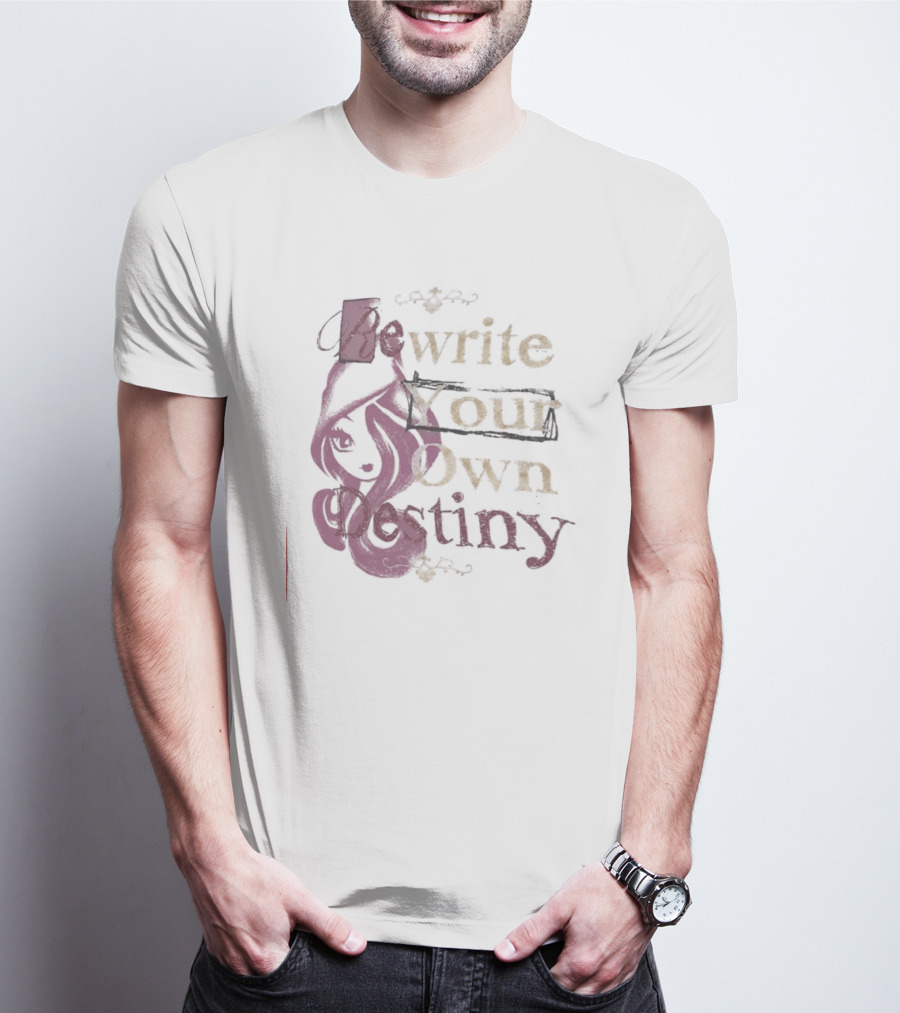 Rewrite Your Own Destiny T-Shirt