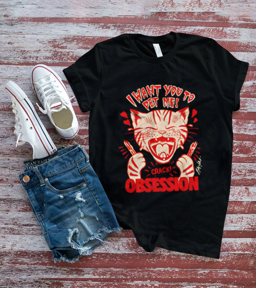 I Want You To Pet Me Crack Obsession Cat With Playful Hearts T-Shirt