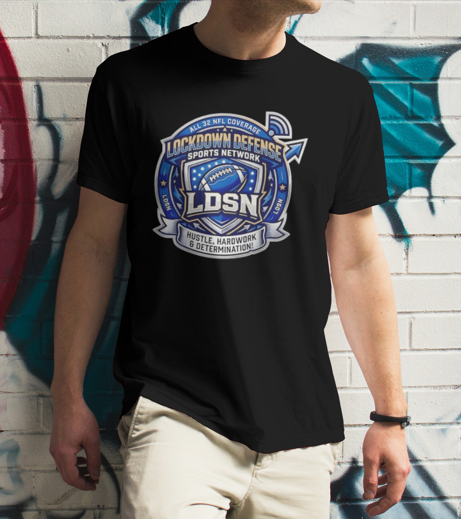 All 32 NFL Coverage Lockdown Defense Sports Network Hustle Hardwork Determination LDSN T-Shirt
