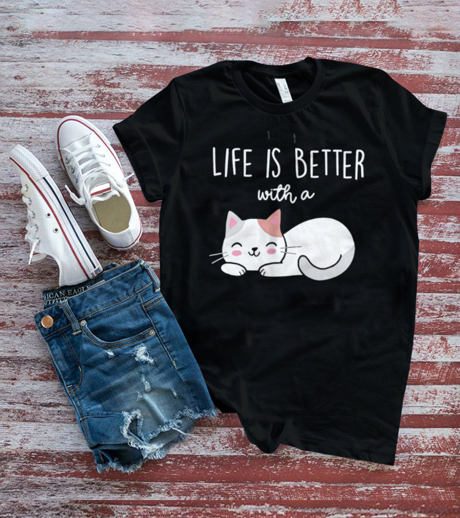 Life Is Better With A Cat Cute Sleeping Kitty T-Shirt