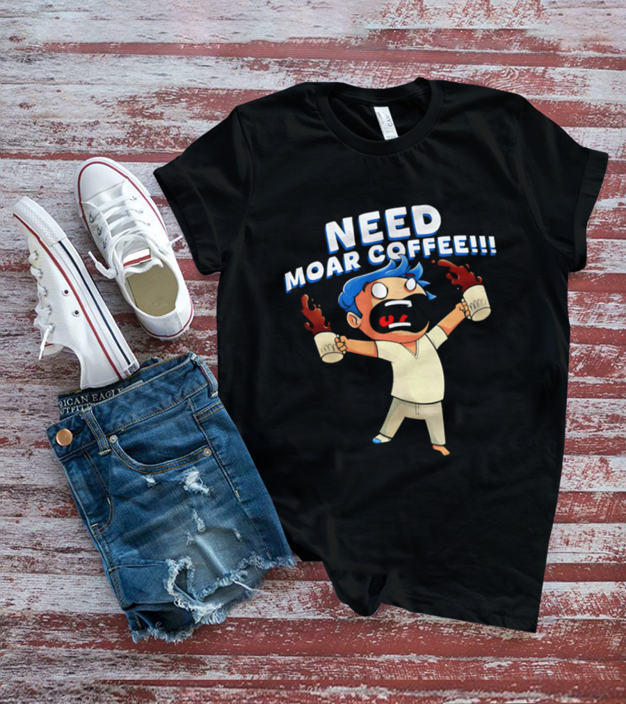 NEED MOAR COFFEE Cartoon Character With Spilled Cups T-Shirt