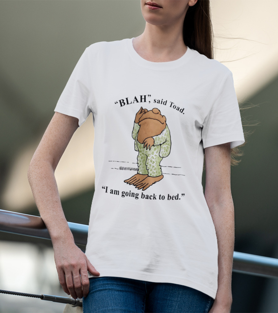 Blah Said Toad I Am Going Back To Bed Pajamas T-Shirt