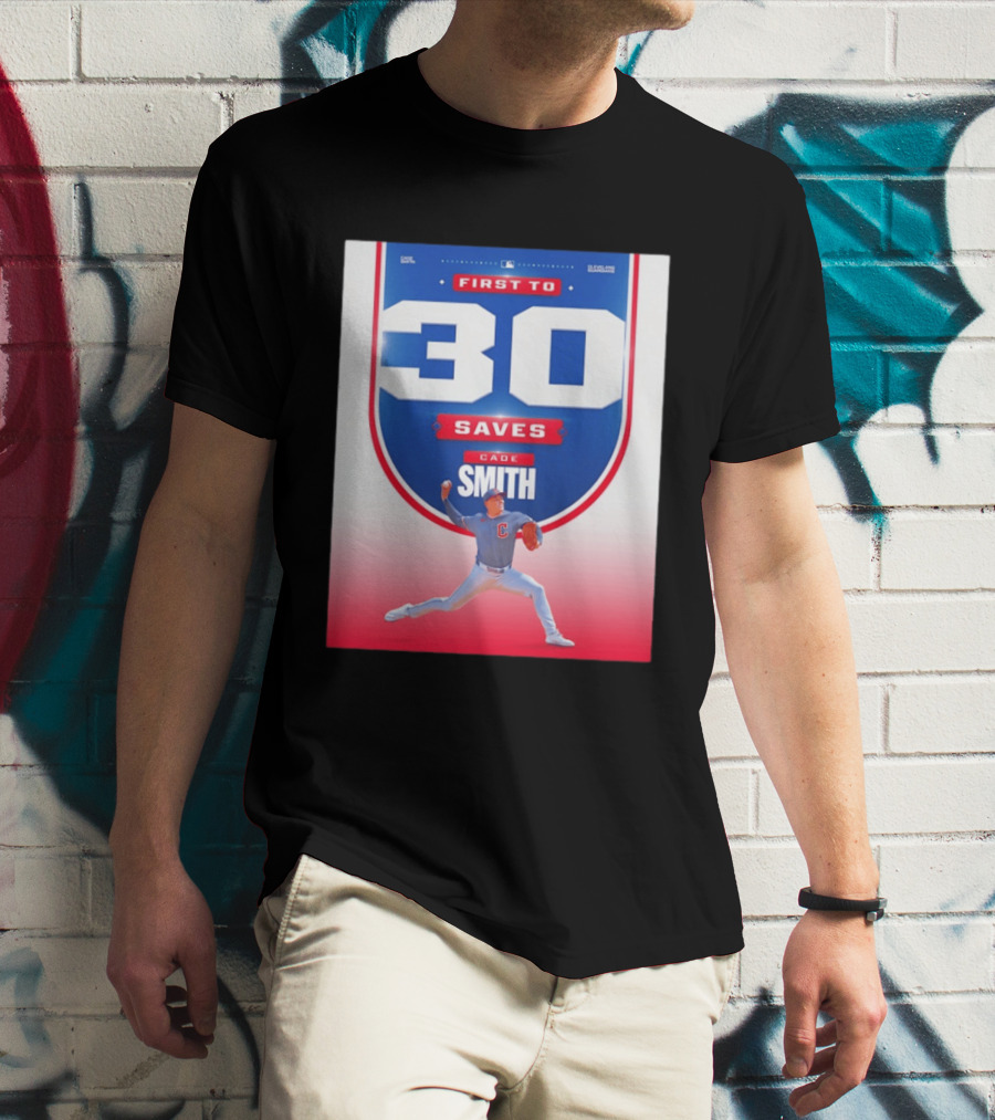 Cade Smith Cleveland Guardians First To 30 Saves Baseball T-Shirt