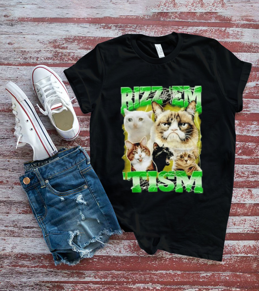 Rizz 'em With The 'Tism Cats Internet Meme T-Shirt