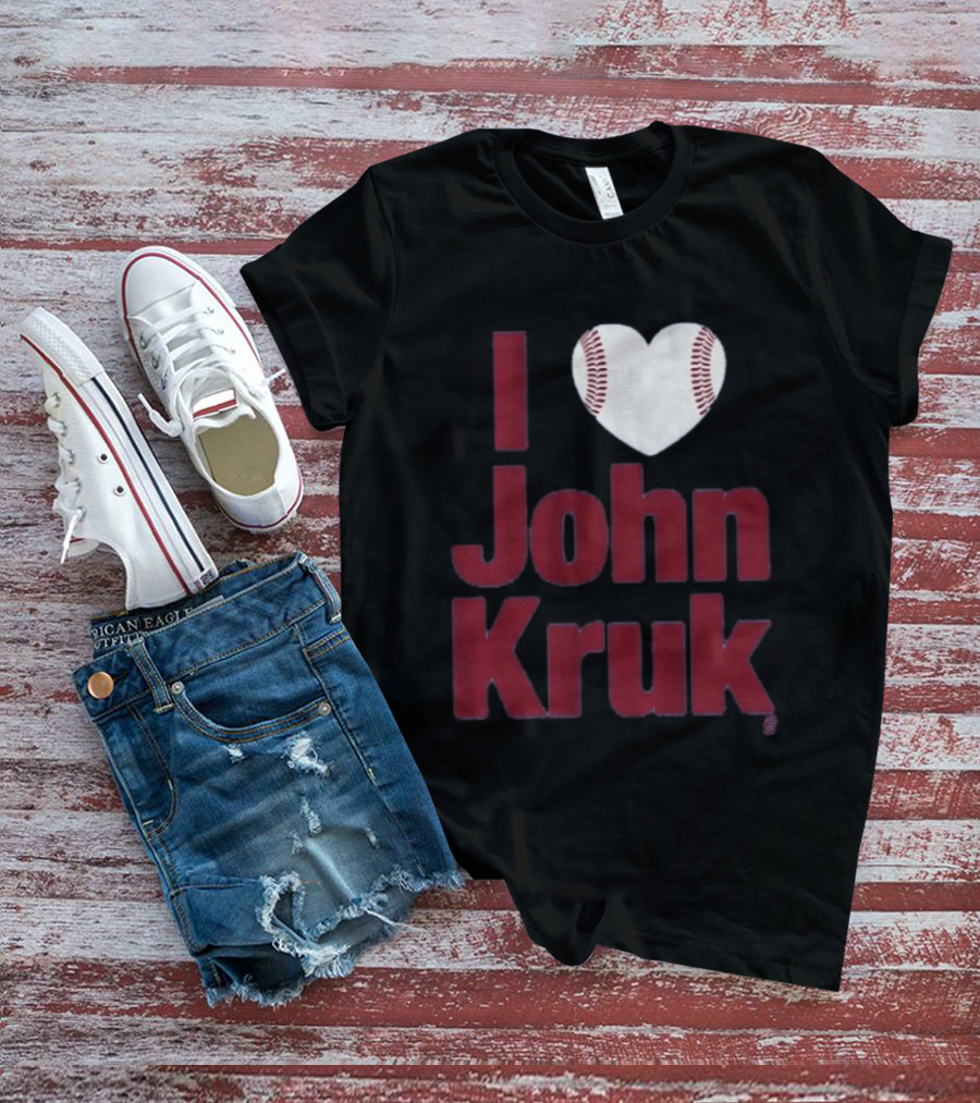 I Heart John Kruk Baseball Fan Favorite T-Shirt