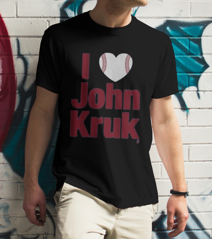 I Heart John Kruk Baseball Fan Favorite T-Shirt