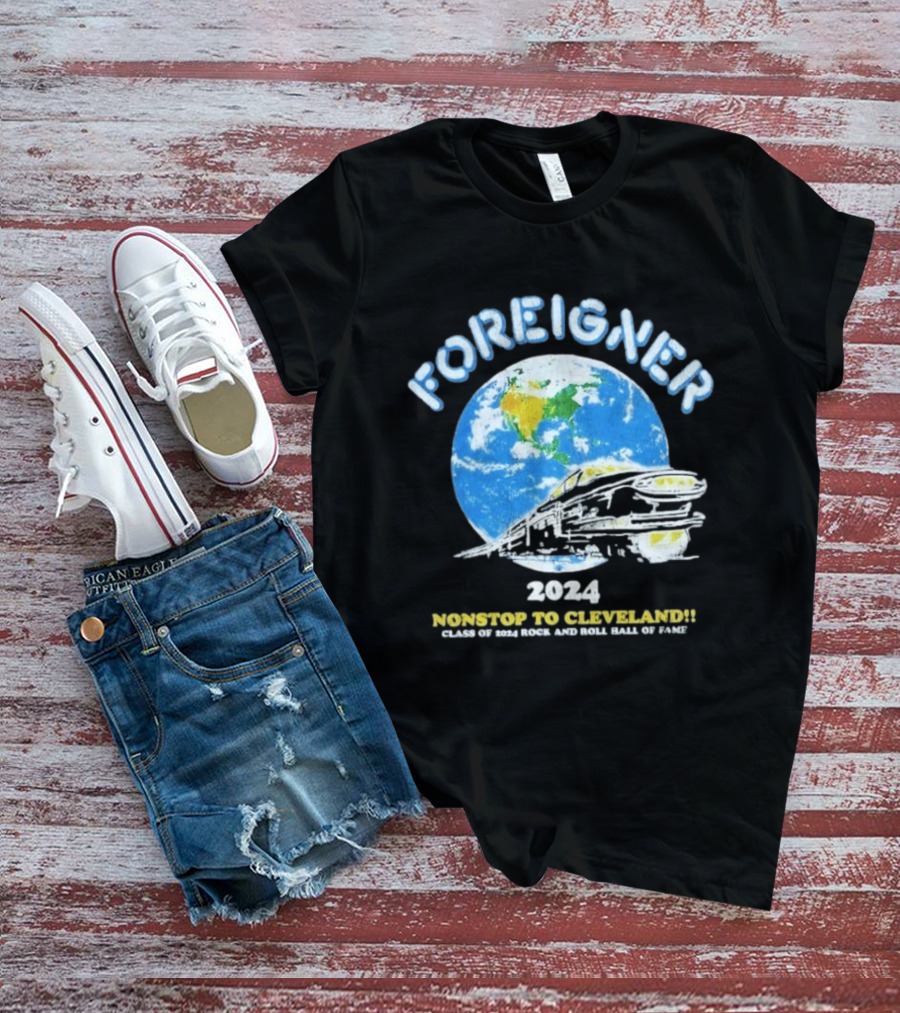 Foreigner 2024 Nonstop To Cleveland Class Of 2024 Rock And Roll Hall Of Fame T-Shirt
