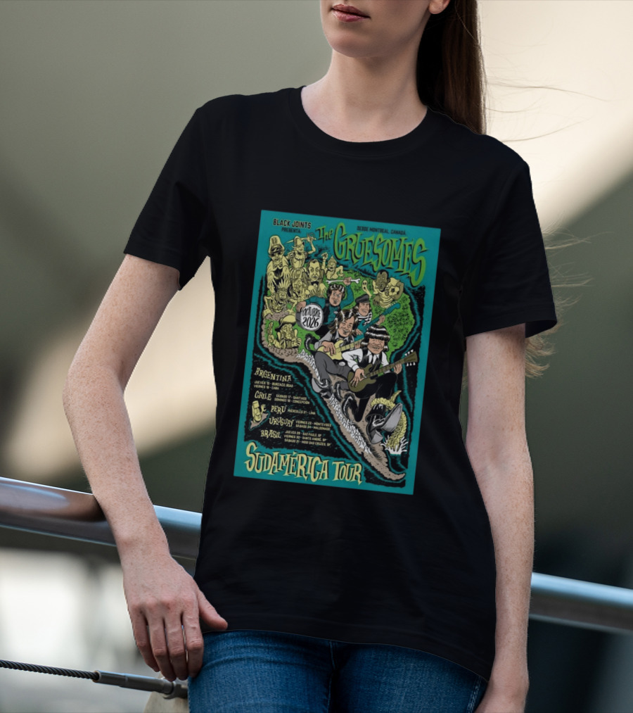 Black Joints Presenta The Gruesomes Sudamérica Tour Octubre 2026 Desde Montreal Canadá Argentina Chile Perú Uruguay Brasil T-Shirt