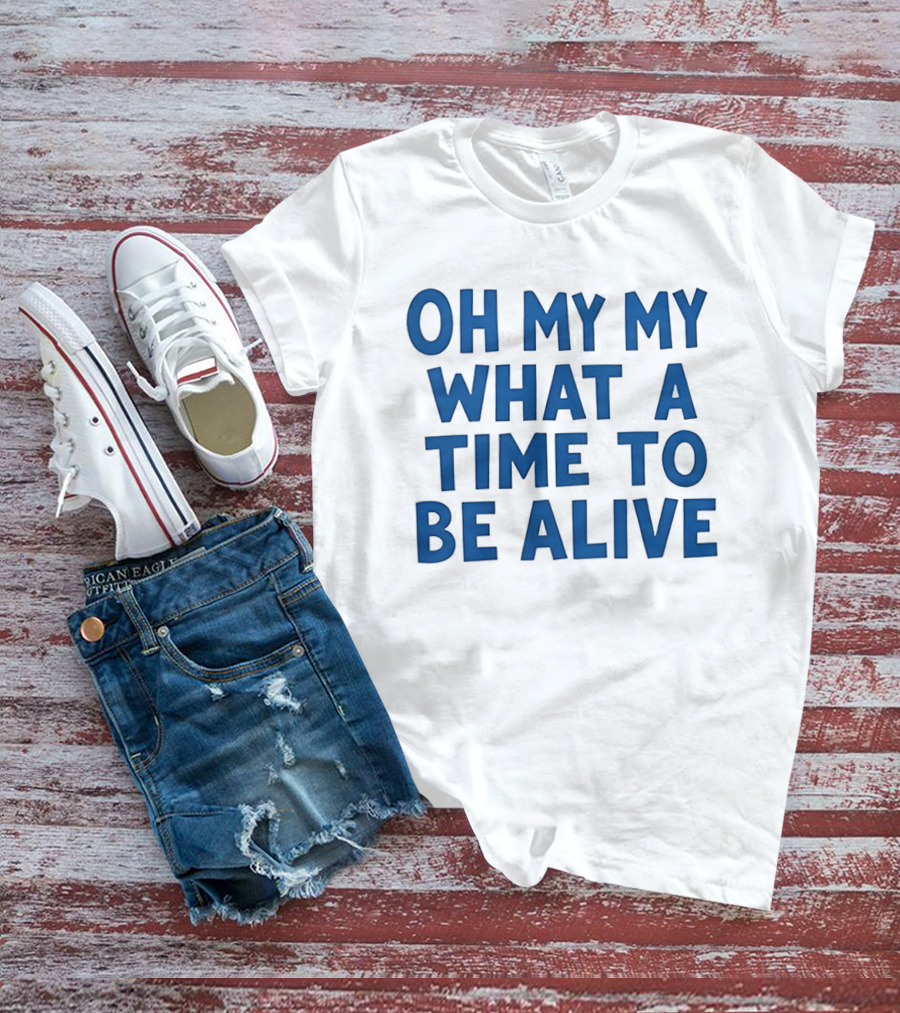 O'Shea Jackson Jr Oh My My What A Time To Be Alive We Love Bayley T-Shirt
