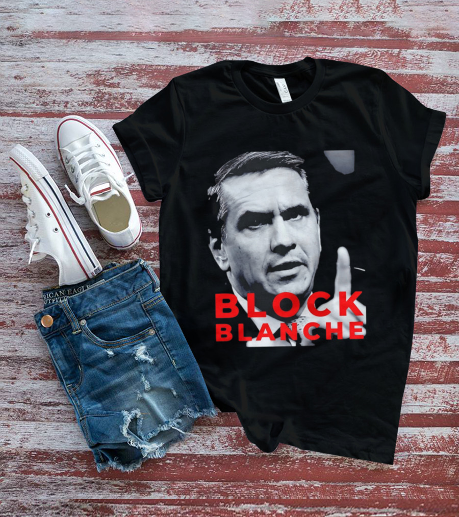 BLOCK BLANCHE Bloc Québécois Yves François Blanchet T-Shirt