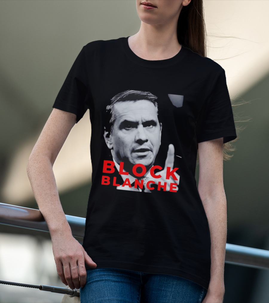 BLOCK BLANCHE Bloc Québécois Yves François Blanchet T-Shirt