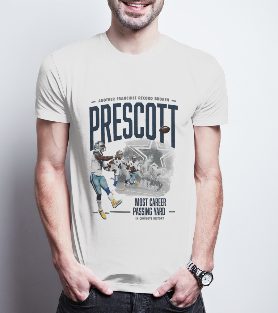 Prescott Another Franchise Record Broken Most Career Passing Yard In Cowboys History T-Shirt