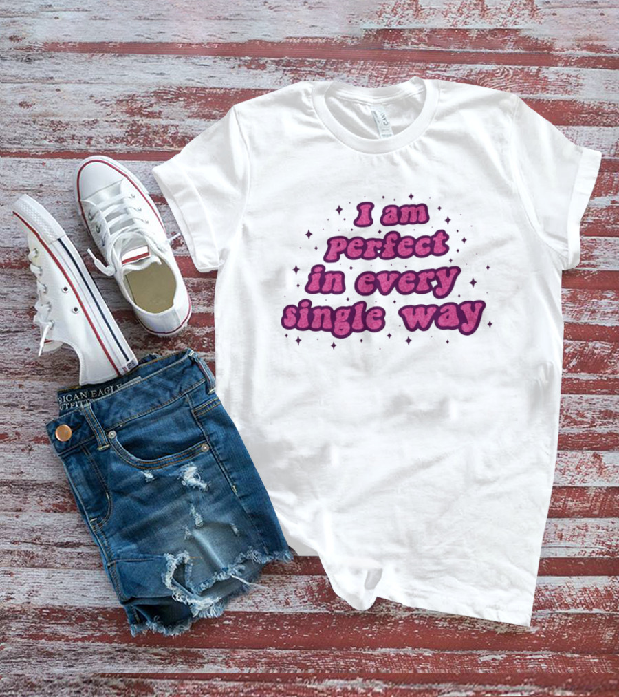 I Am Perfect In Every Single Way Pink Starry T-Shirt