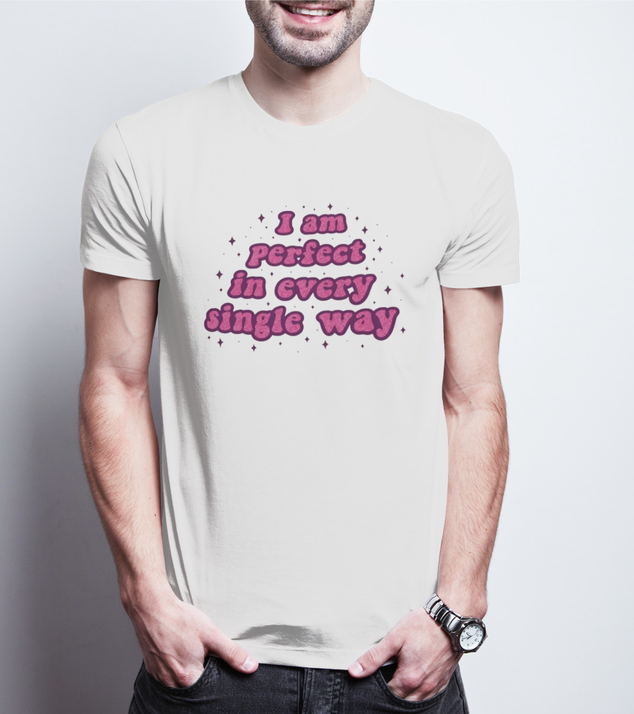 I Am Perfect In Every Single Way Pink Starry T-Shirt