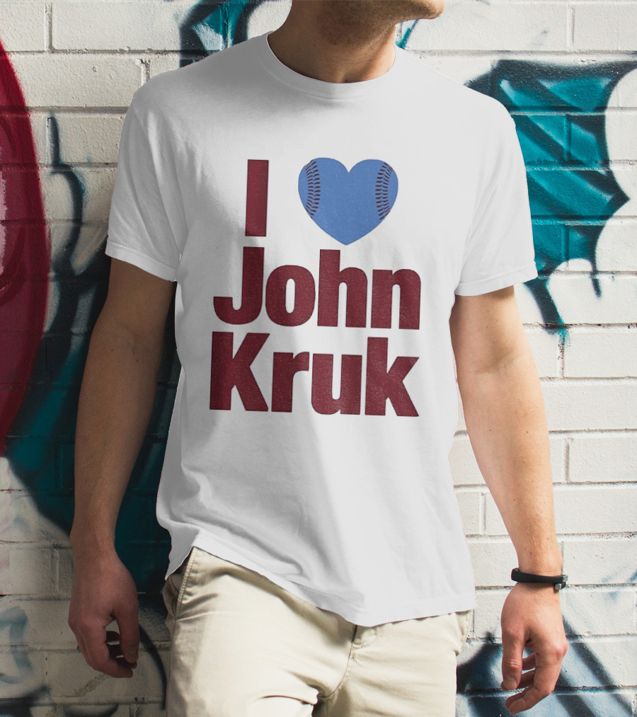 I Heart John Kruk Philadelphia Phillies Baseball MLB 2026 T-Shirt