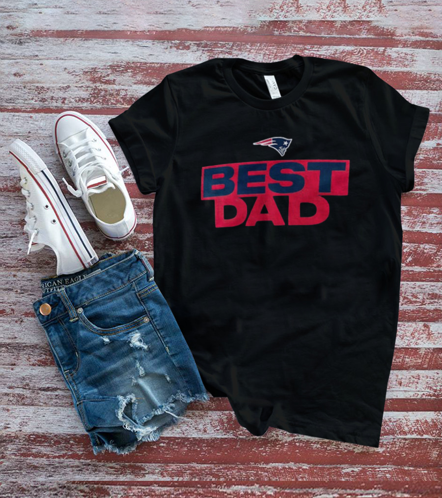 New England Patriots Best Dad Father's Day America Team T-Shirt