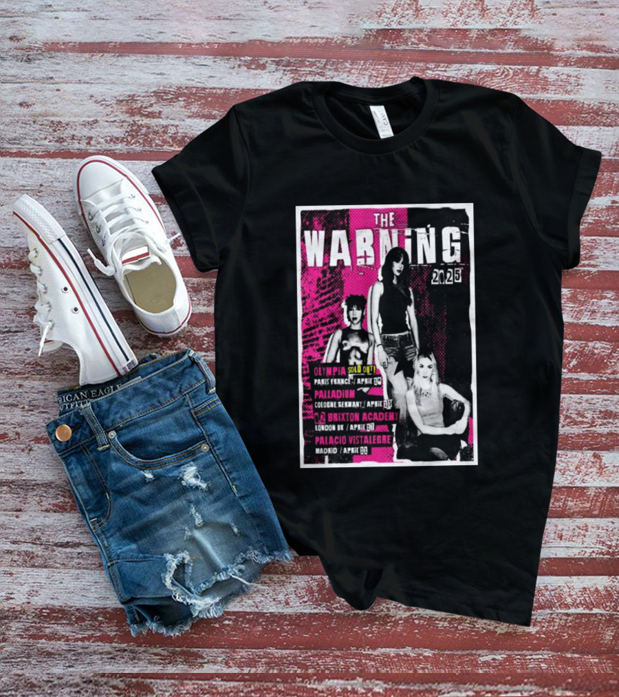 The Warning European Tour 2025 Olympia Palladium O2 Brixton Palacio Vistalegre T-Shirt