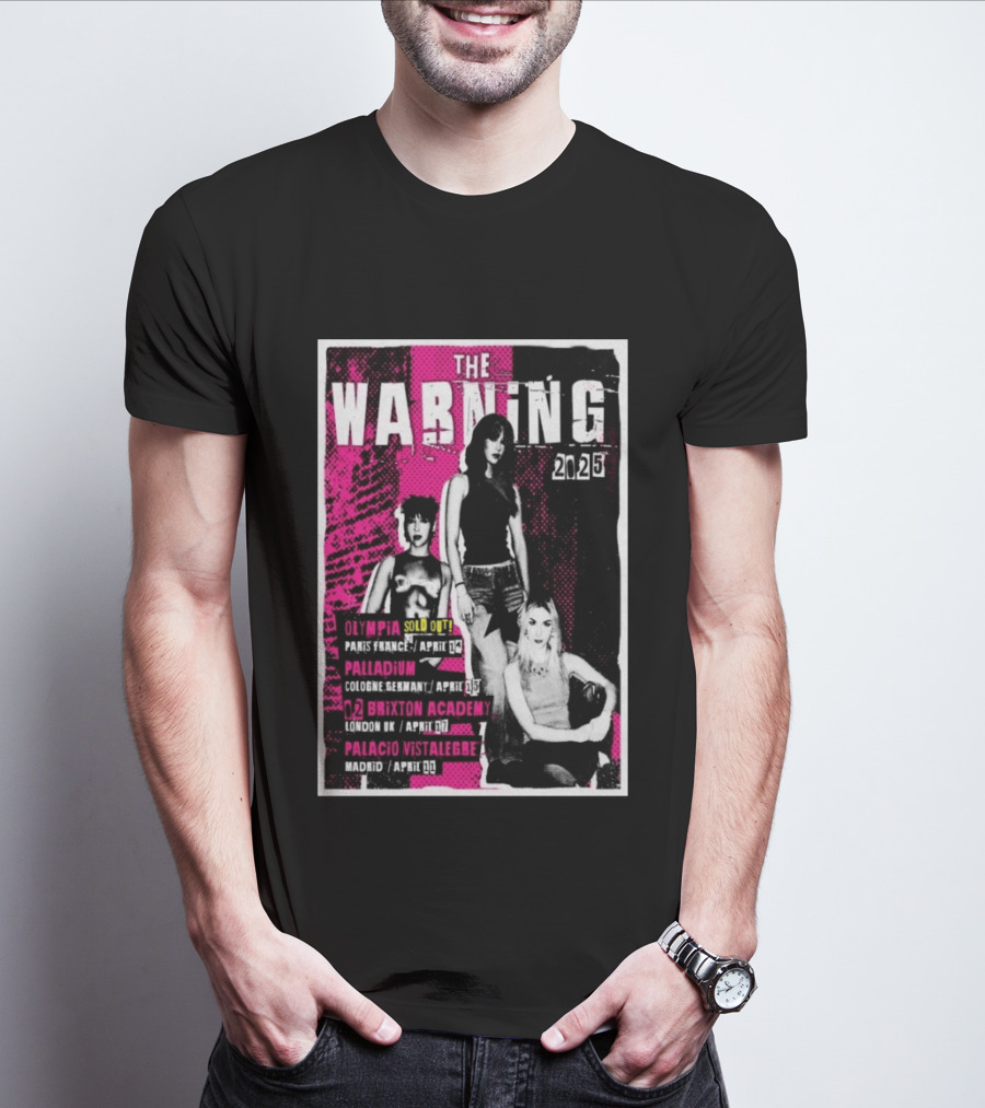 The Warning European Tour 2025 Olympia Palladium O2 Brixton Palacio Vistalegre T-Shirt