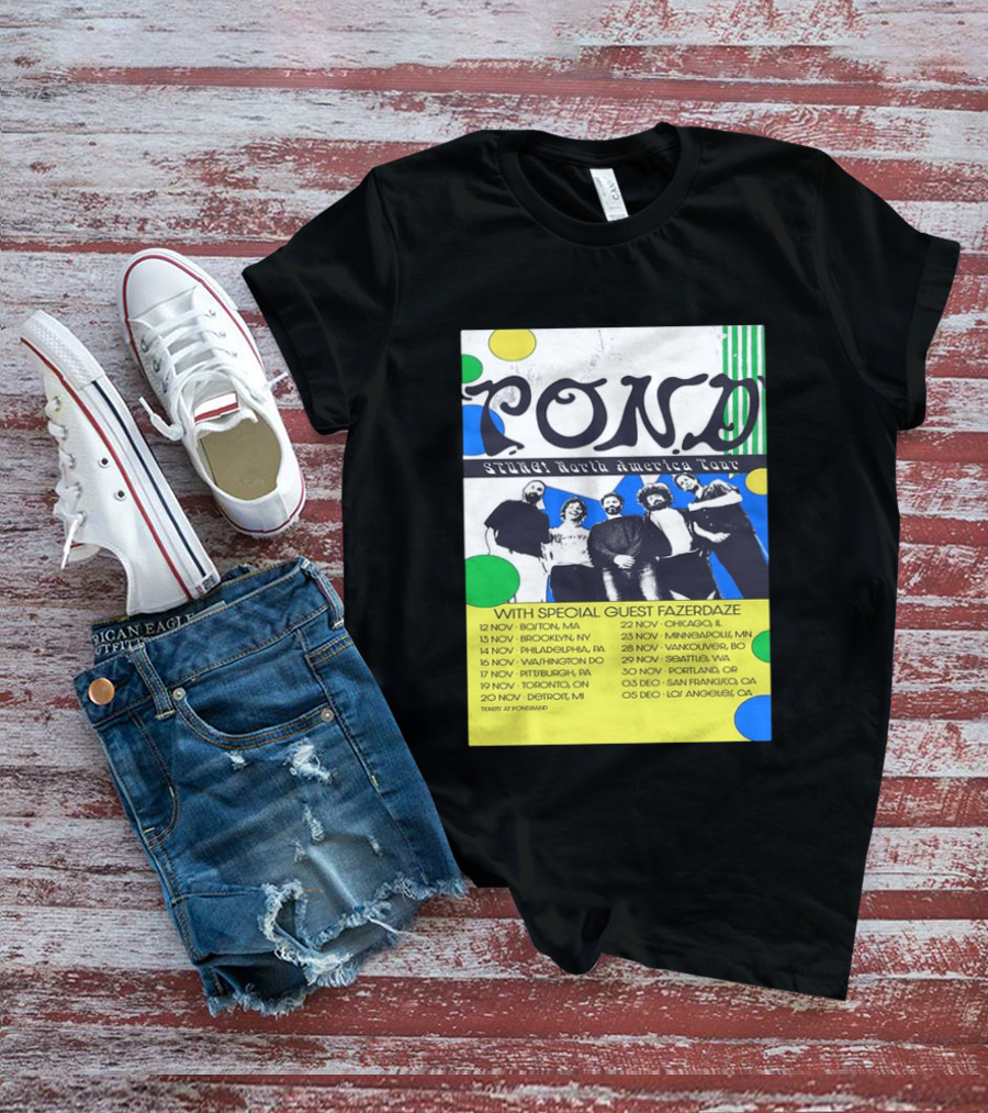 Pond Band Stunga North America Tour 2024 With Special Guest Fazerdaze T-Shirt
