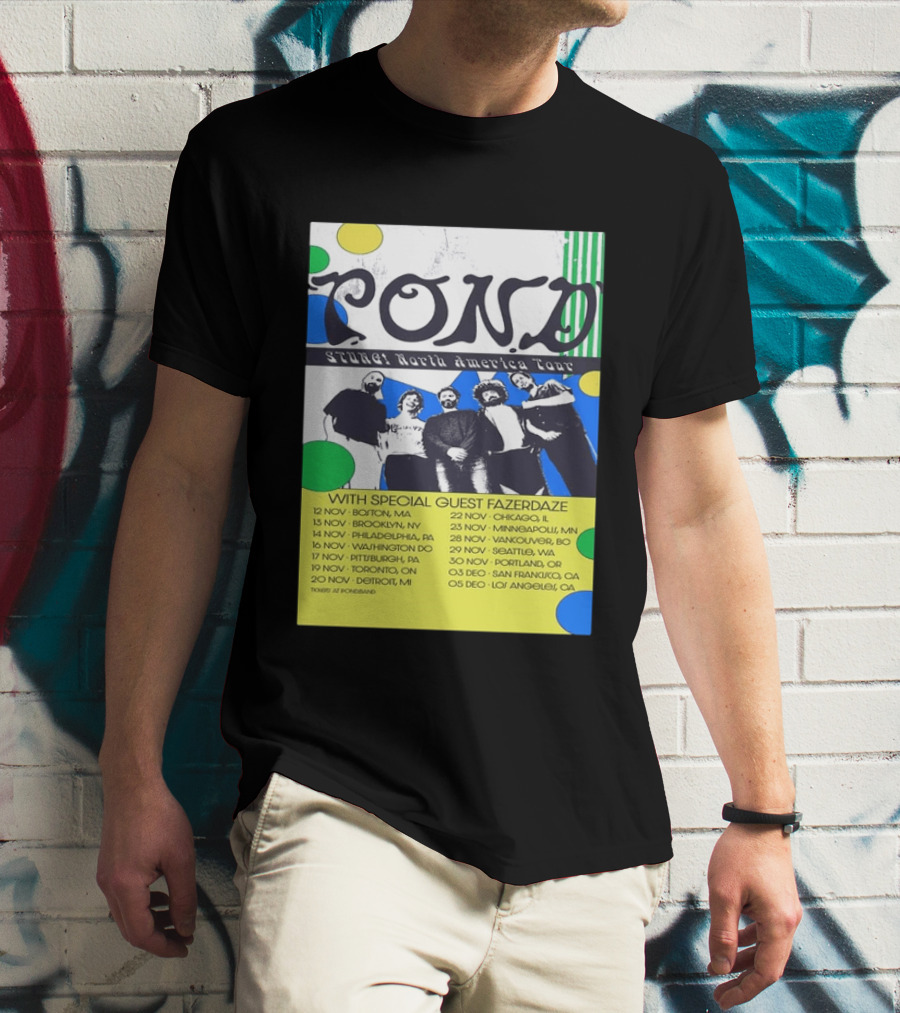Pond Band Stunga North America Tour 2024 With Special Guest Fazerdaze T-Shirt