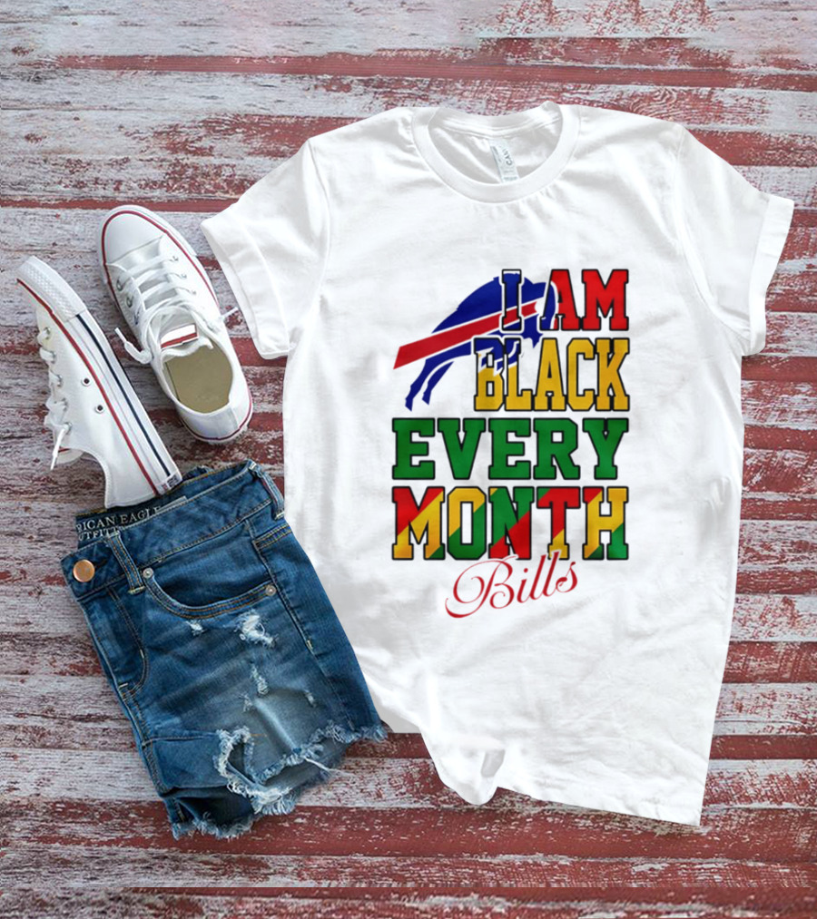 Buffalo Bills I Am Black Every Month Juneteenth Bills T-Shirt