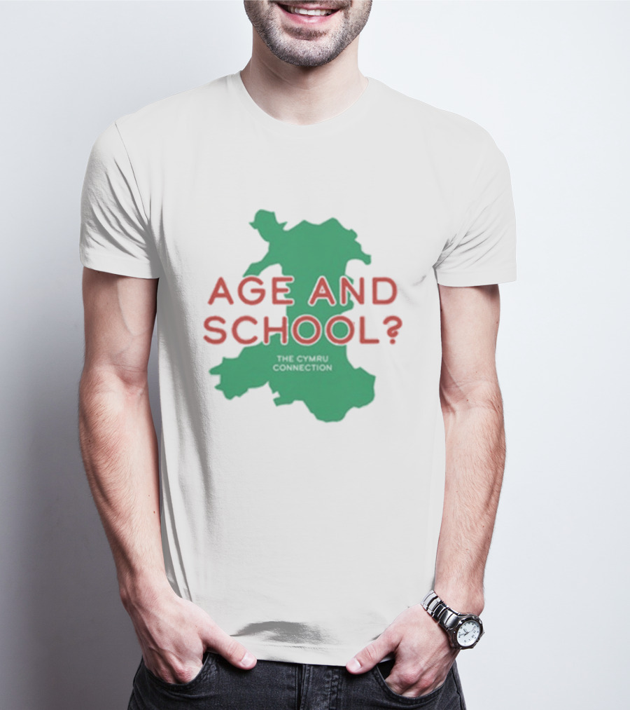 Age And School Elis James John Robins The Cymru Connection T-Shirt