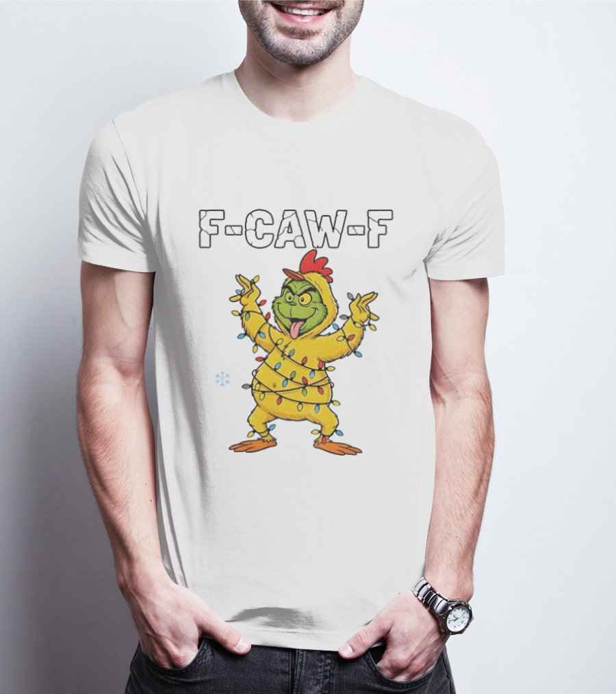 Grinch Chicken F Caw F Snow Christmas Lights 2025 T-Shirt