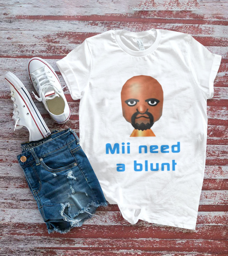 Mii Need A Blunt Funny Gaming Meme T-Shirt