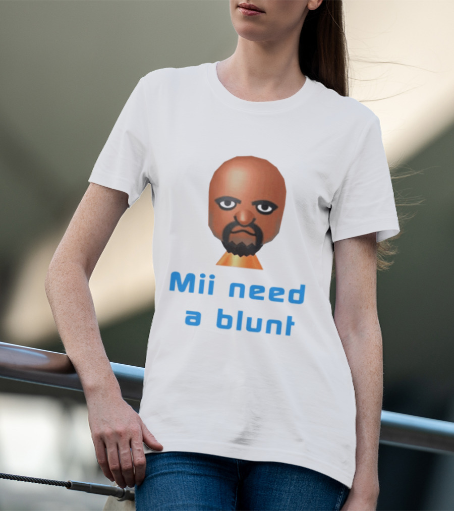 Mii Need A Blunt Funny Gaming Meme T-Shirt