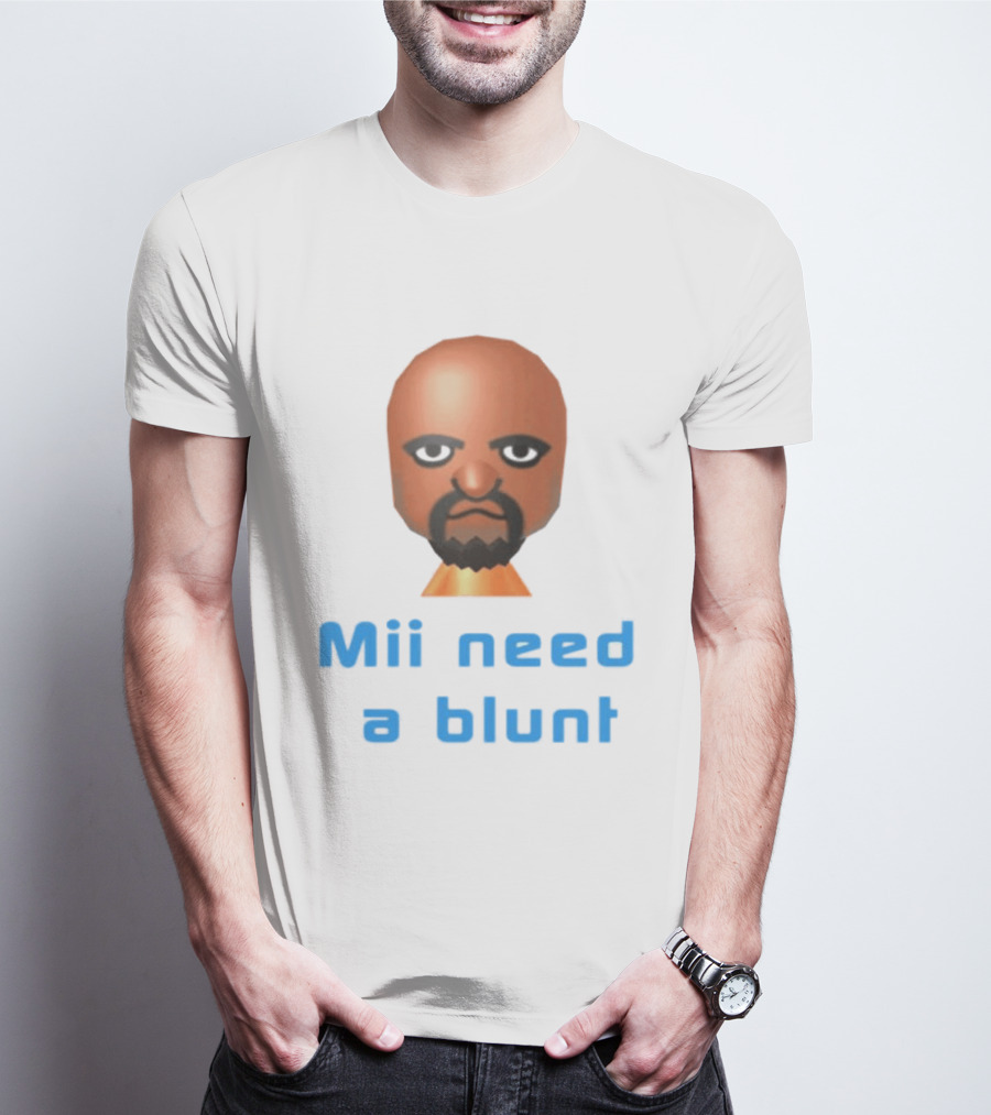 Mii Need A Blunt Funny Gaming Meme T-Shirt