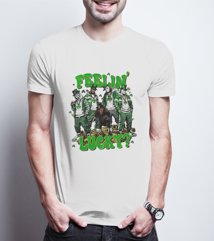 Feelin' Lucky Thug Life Movie Characters St. Patrick's Day T-Shirt