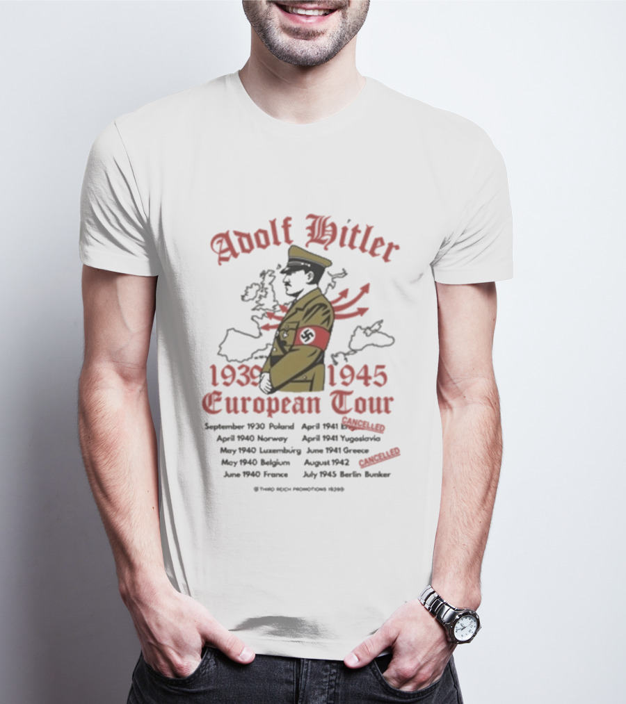 Wwii Adolf Hitler European Tour 1939 1945 T-Shirt
