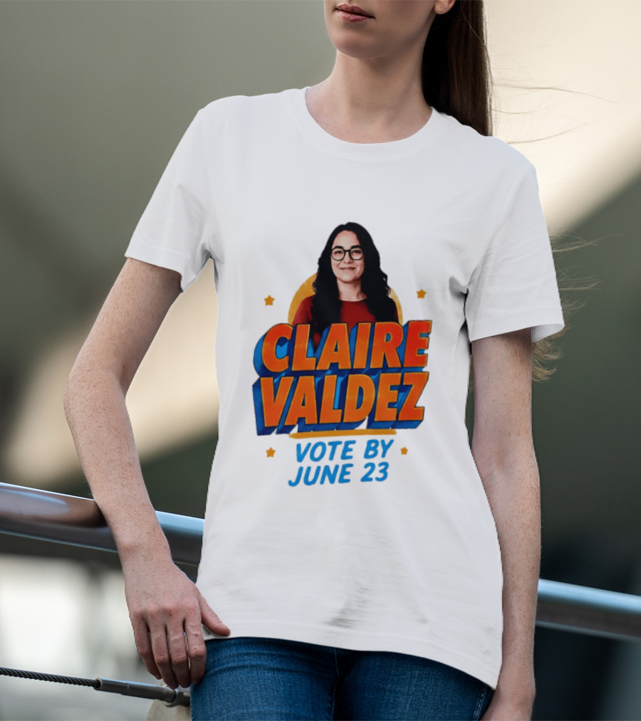 Claire Valdez Vote By June 23 T-Shirt
