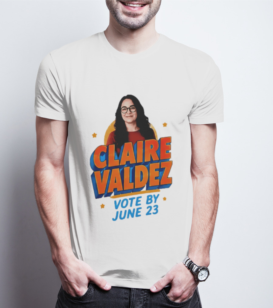 Claire Valdez Vote By June 23 T-Shirt