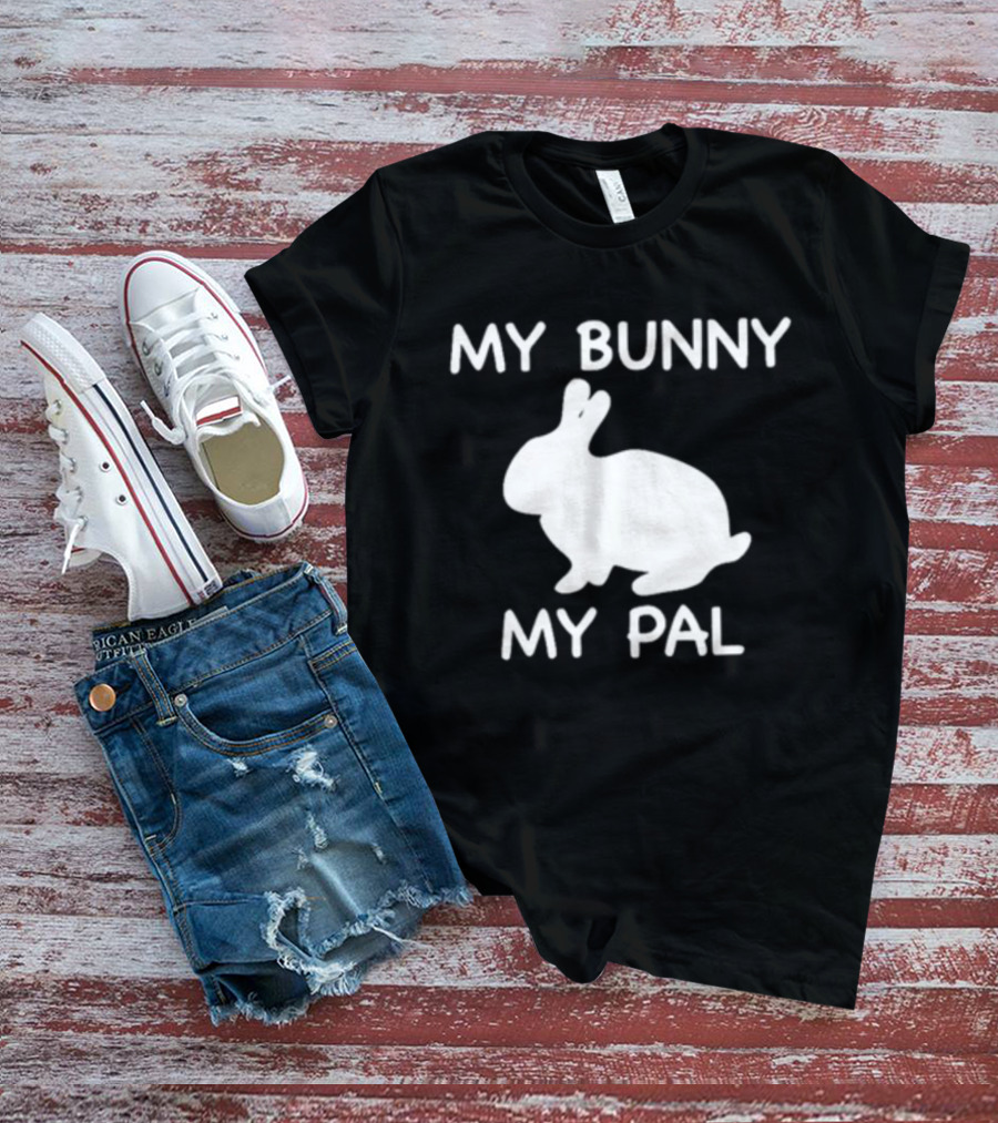 My Bunny My Pal Rabbit T-Shirt