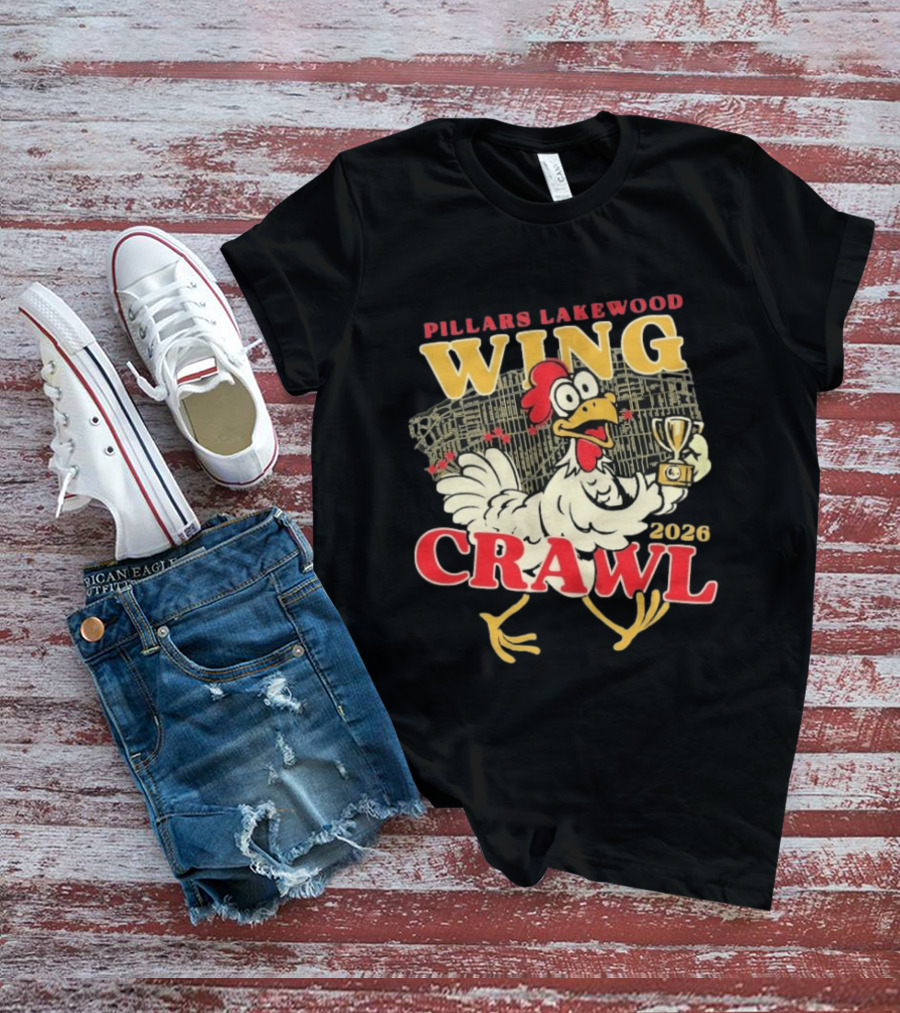 Pillars Lakewood Wing Crawl 2026 Trophy Chicken Holding Cup T-Shirt
