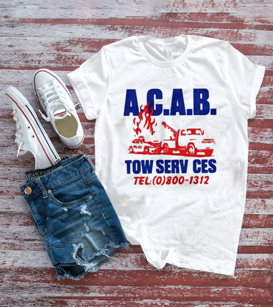 A.C.A.B. Towing Tow Services TEL.(0)800 1312 T-Shirt