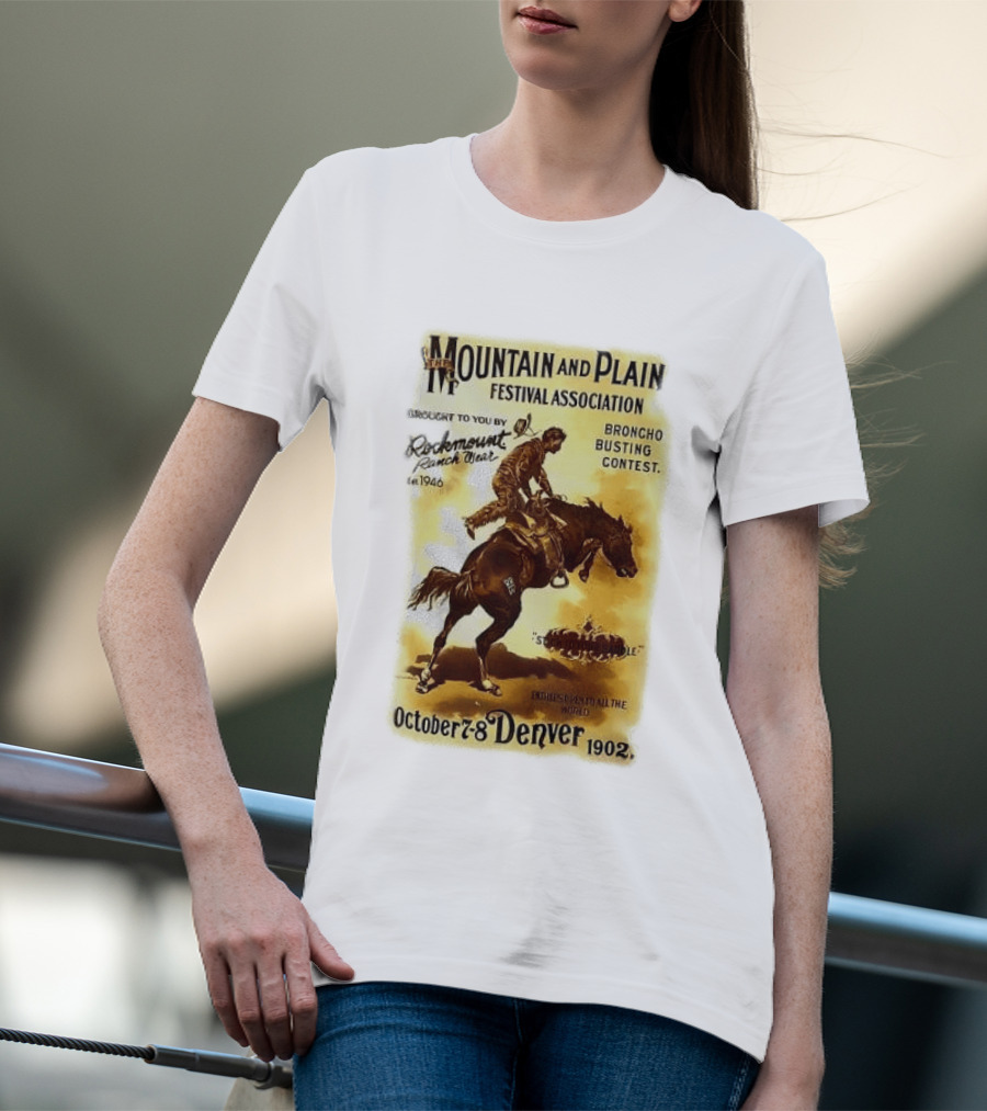 Mountain And Plain Festival Association Broncho Busting Contest Denver October 7 8 1902 Rockmount Ranch Wear 1946 T-Shirt
