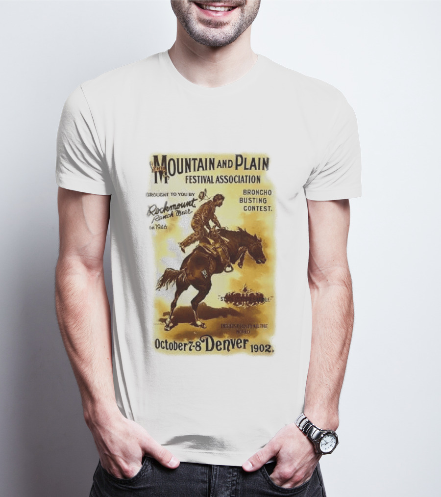 Mountain And Plain Festival Association Broncho Busting Contest Denver October 7 8 1902 Rockmount Ranch Wear 1946 T-Shirt